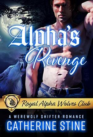 Alpha's Revenge by Catherine Stine