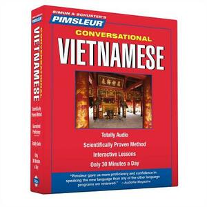 Pimsleur Vietnamese Conversational Course - Level 1 Lessons 1-16 CD: Learn to Speak and Understand Vietnamese with Pimsleur Language Programs by Pimsleur