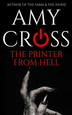 The Printer from Hell by Amy Cross