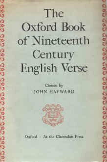 Oxford Book of Nineteenth Century English Verse by John Hayward