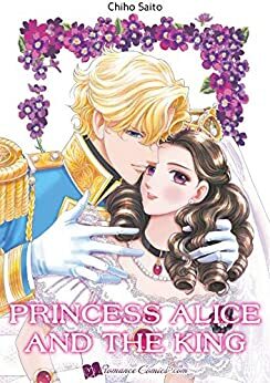 Princess Alice and the King: Romance comics by Chiho Saitō