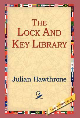 The Lock and Key Library by Julian Hawthrone