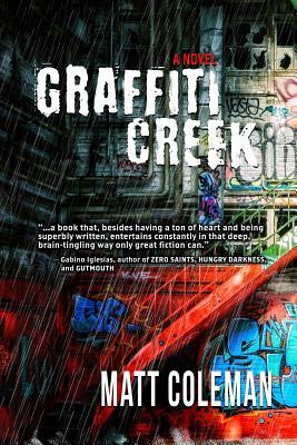 Graffiti Creek by Matt Coleman