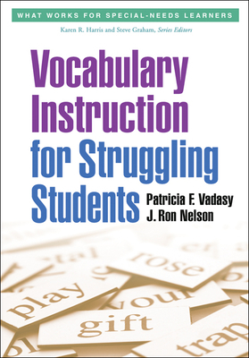 Vocabulary Instruction for Struggling Students by J. Ron Nelson, Patricia F. Vadasy