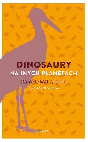 Dinosaury na iných planétach by Danielle McLaughlin