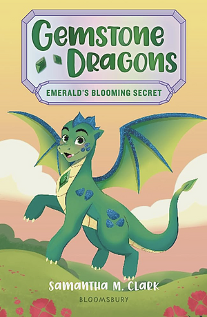 Gemstone Dragons 4: Emerald's Blooming Secret by Samantha M. Clark