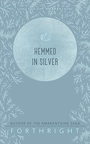 Hemmed in Silver by Forthright