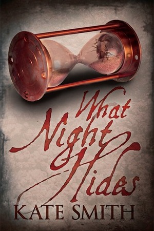 What Night Hides by Kate Smith