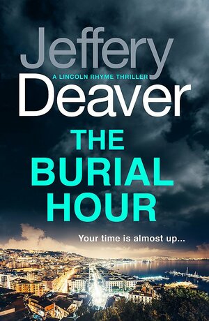 The Burial Hour by Jeffery Deaver