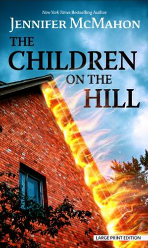 The Children on the Hill by Jennifer McMahon