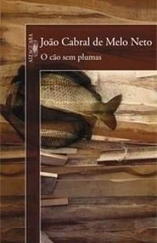 O Cão sem Plumas by João Cabral de Melo Neto