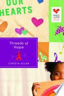 Threads of Hope: Quilts of Love Series by Christa Allan