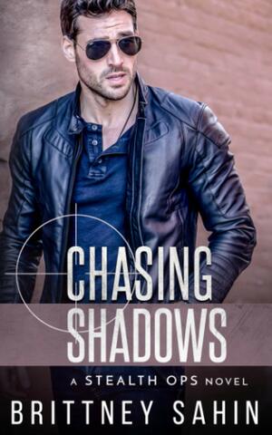 Chasing Shadows by Brittney Sahin