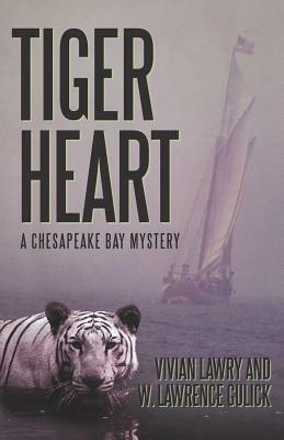 Tiger Heart: A Chesapeake Bay Mystery by W. Lawrence Gulick, Vivian Lawry