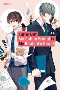 Turns Out My Online Friend is My Real-Life Boss!, Volume 1 by Nmura
