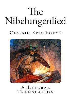 The Nibelungenlied: Classic Epic Poems by Unknown