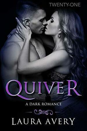 Quiver, Book Twenty-One by Laura Avery