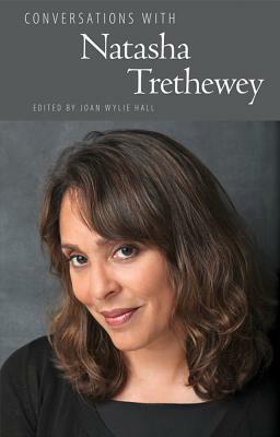 Conversations with Natasha Trethewey by Joan Wylie Hall