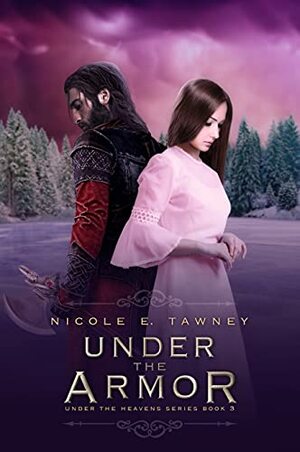 Under the Armor by Nicole E. Tawney