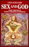 Sex And God: Some Varieties Of Women's Religious Experience by Linda Hurcombe