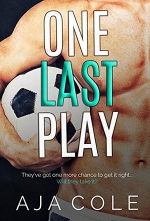 One Last Play by Aja Cole