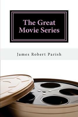 The Great Movie Series by James Robert Parish