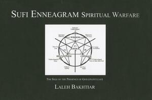 Sufi Enneagram Spiritual Warfare by Laleh Bakhtiar