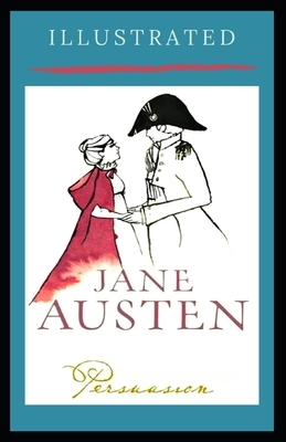 Persuasion Illustrated by Jane Austen