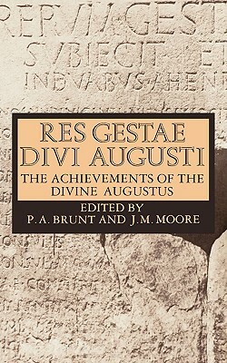 Res Gestae Divi Augusti The Achievements of the Divine Augustus by Augustus Caesar