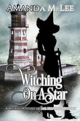 Witching on a Star by Amanda M. Lee