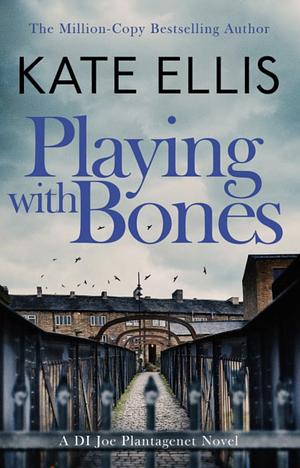 Playing With Bones by Kate Ellis