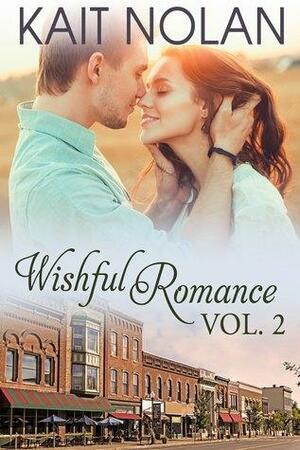 Wishful Romance: Volume 2 by Kait Nolan