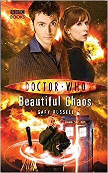 Doctor Who: Beautiful Chaos by Gary Russell