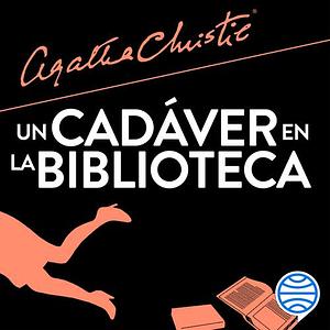 Un cadáver en la biblioteca by Agatha Christie