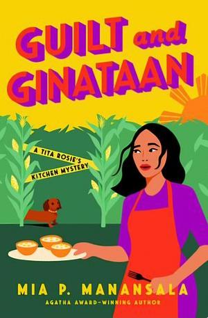 Guilt and Ginataan by Mia P. Manansala