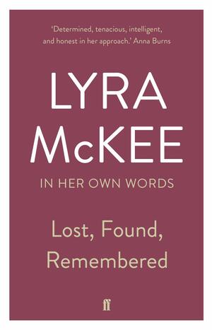 Lost, Found, Remembered by Lyra McKee