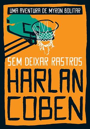 Sem Deixar Rastros by Harlan Coben