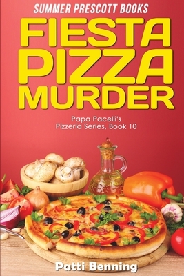 Fiesta Pizza Murder by Patti Benning