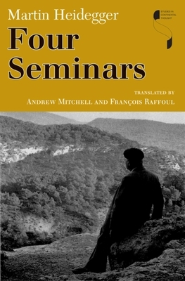 Four Seminars by Martin Heidegger