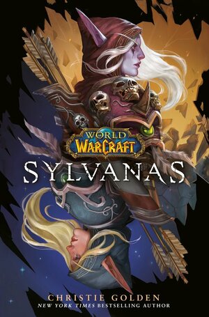 Sylvanas Windrunner: Edge of Night by Dave Kosak