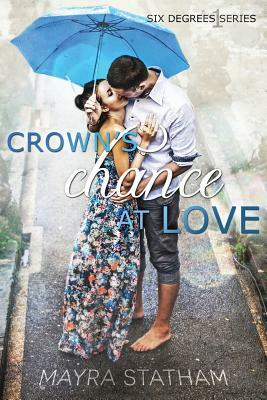 Crown's Chance at Love by Mayra Statham