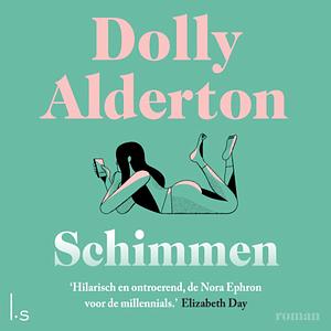 Schimmen by Dolly Alderton