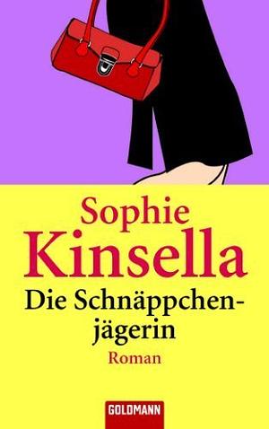 Die Schnäppchenjägerin by Sophie Kinsella