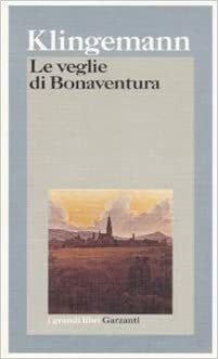 Le veglie di Bonaventura by Ernst August Friedrich Klingemann, Elena Agazzi