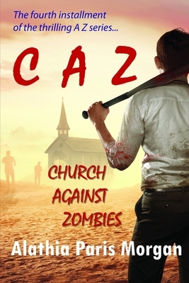 Churches Against Zombies: (Against Zombies Series Book 4) by Alathia Paris Morgan