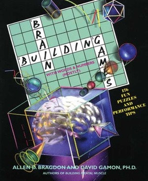 Brain Building Games: With Words and Numbers by Allen D. Bragdon, David Gamon