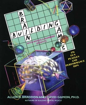 Brain Building Games: With Words and Numbers by David Gamon, Allen D. Bragdon