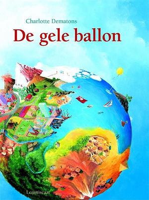 De gele ballon by Charlotte Dematons