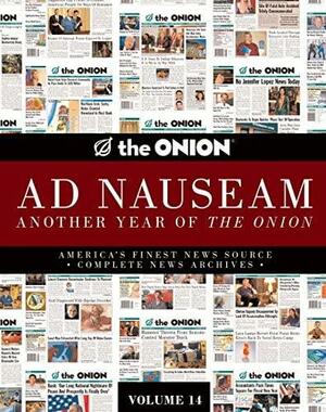 The Onion Ad Nauseam: Complete News Archives, Volume 13. Vol. 13 by Robert D. Siegel, The Onion