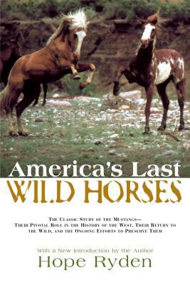 Americas Last Wild Horses: Thepb by Hope Ryden